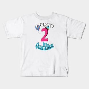 i turned 2  in quarantine Kids T-Shirt